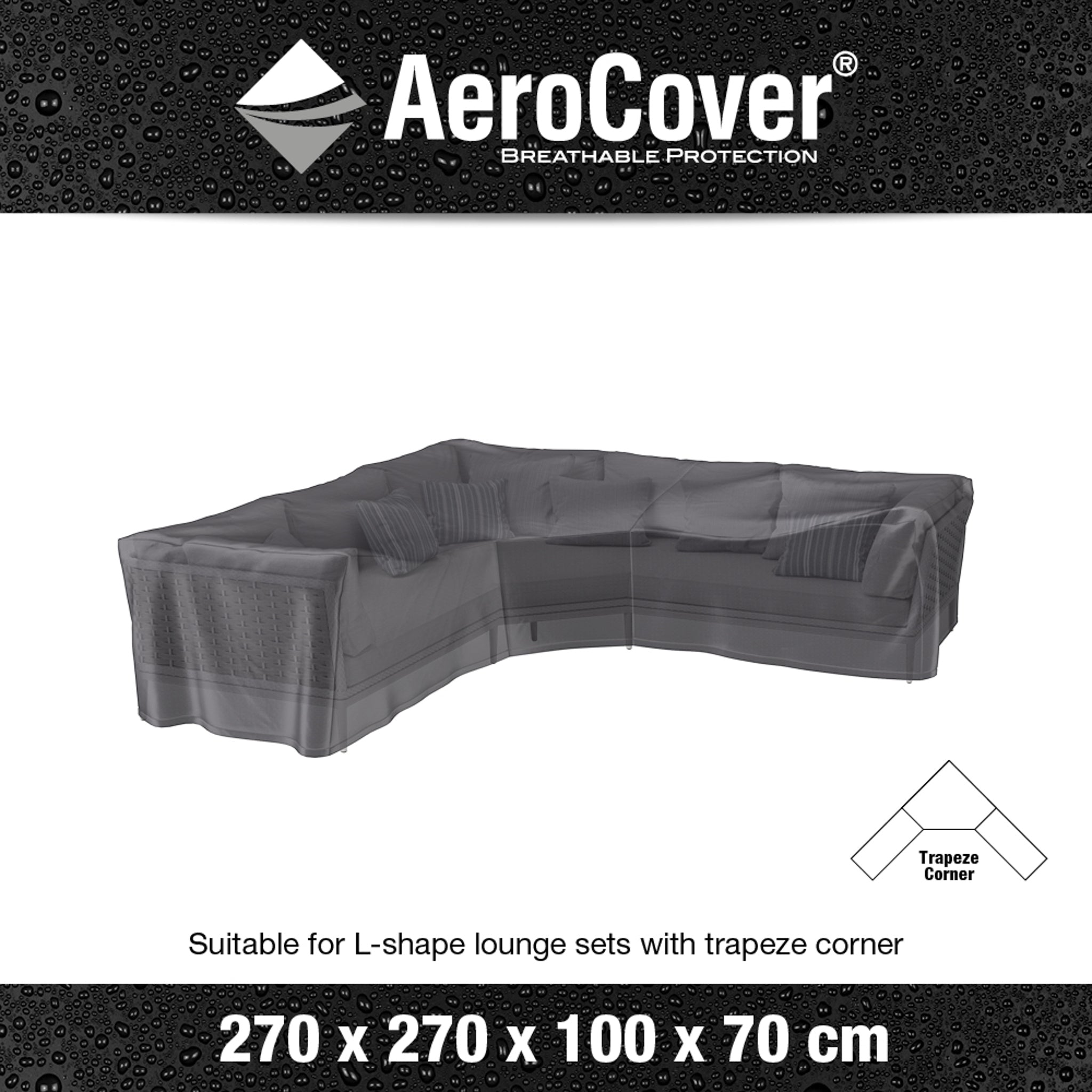 The AeroCover - Trapeze Lounge Set Cover, measuring 270 x 270 x 100 x 70 cm, offers excellent outdoor furniture protection for L-shape lounge sets with trapeze corners, ensuring a perfect fit and keeping your furniture in pristine condition.