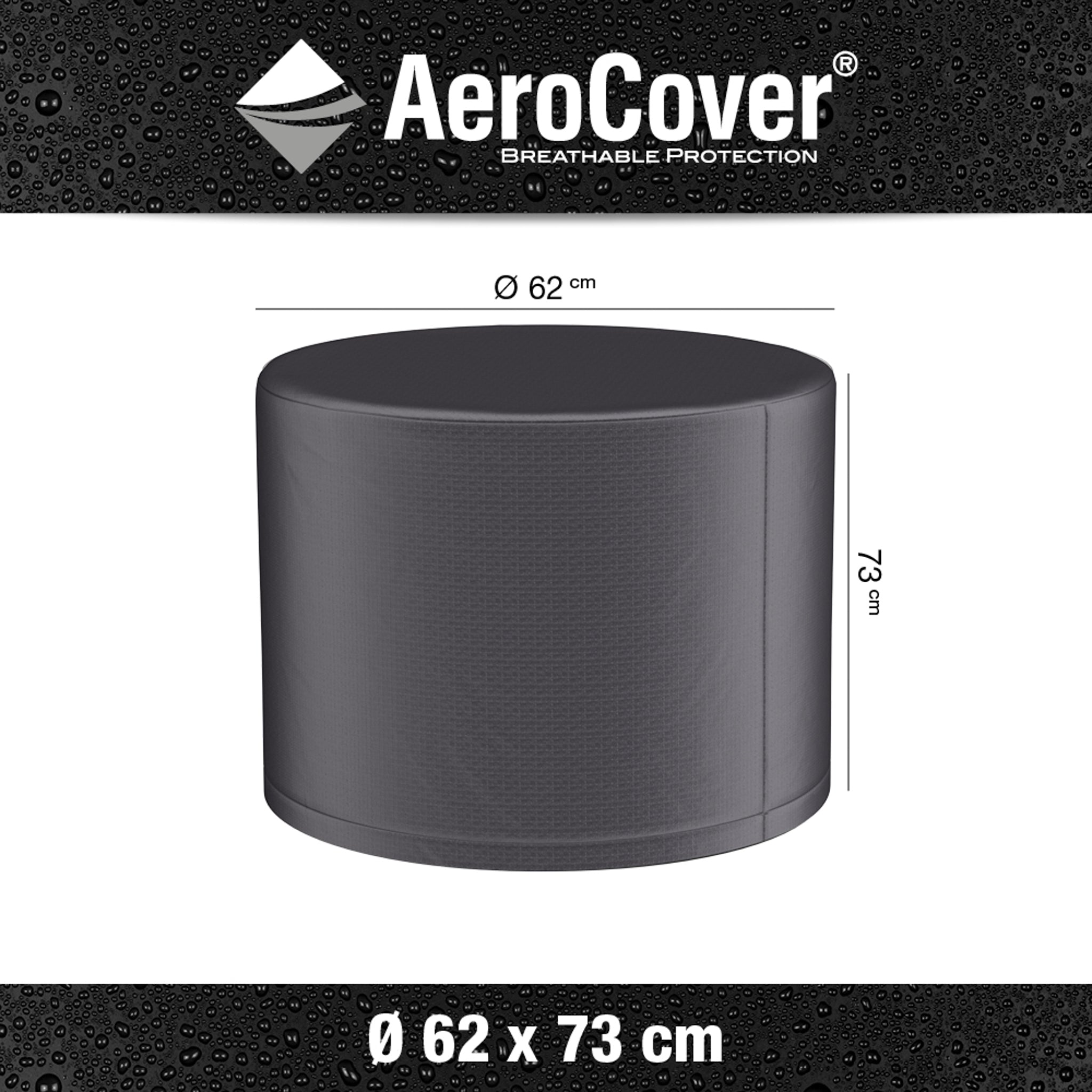 The AeroCover - Firetable Round 62x73cm high provides breathable protection with its cylindrical shape and dimensions of Ø 62 cm x 73 cm. Set against a black waterdrop backdrop, this water-resistant and UV-protected cover ensures lasting durability for your outdoor setup.